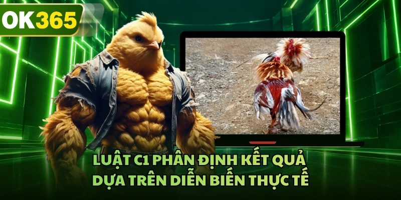 Luật C1 phân định kết quả dựa trên diễn biến thực tế